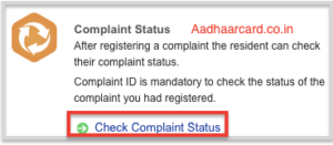 Click on Check Complaint Status in UIDAI