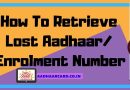 How To Retrieve Lost Aadhaar/ Enrolment Number and Download it Easily