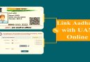 BENEFITS OF LINKING AADHAAR NUMBER WITH UAN FOR EVERY EPF MEMBER